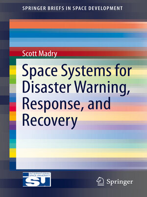 cover image of Space Systems for Disaster Warning, Response, and Recovery